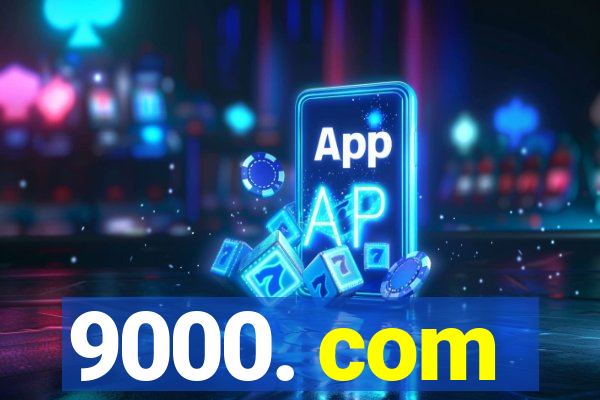 9000. com